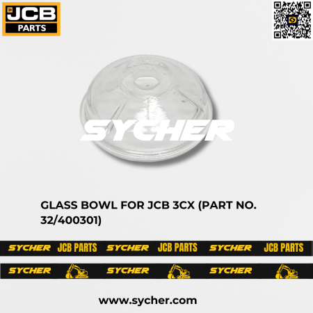 GLASS BOWL FOR JCB 3CX (PART NO. 32/400301)