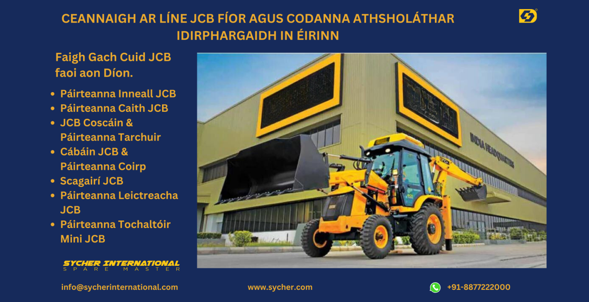 BUY ONLINE JCB GENUINE & AFTERMARKET REPLACEMENT PARTS IN IRELAND.